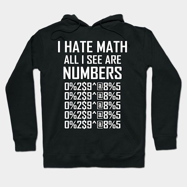 I hate Math Hoodie by Sarcasmbomb